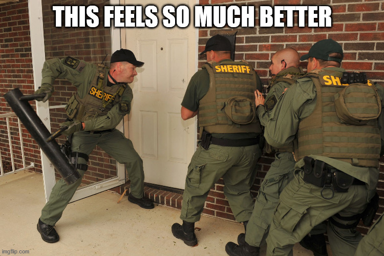 sheriff door slamming | THIS FEELS SO MUCH BETTER | image tagged in sheriff door slamming | made w/ Imgflip meme maker