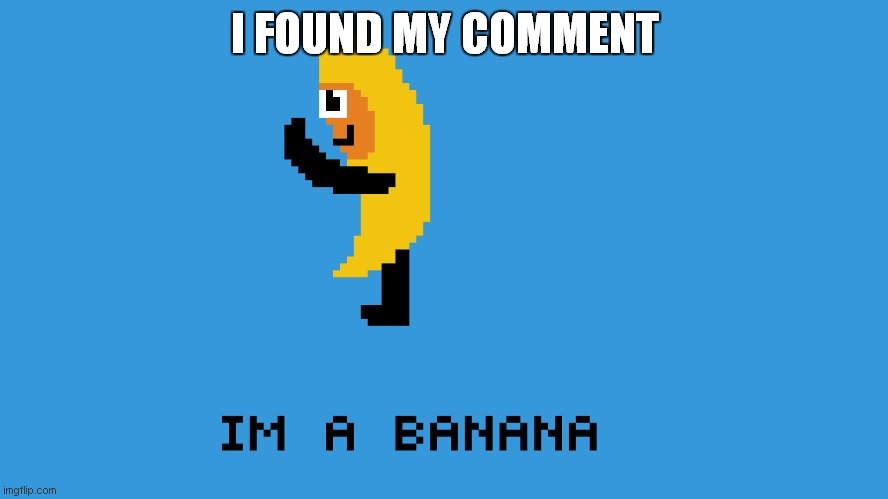 DANKSTROODLE82 | I FOUND MY COMMENT | image tagged in dankstroodle82 | made w/ Imgflip meme maker