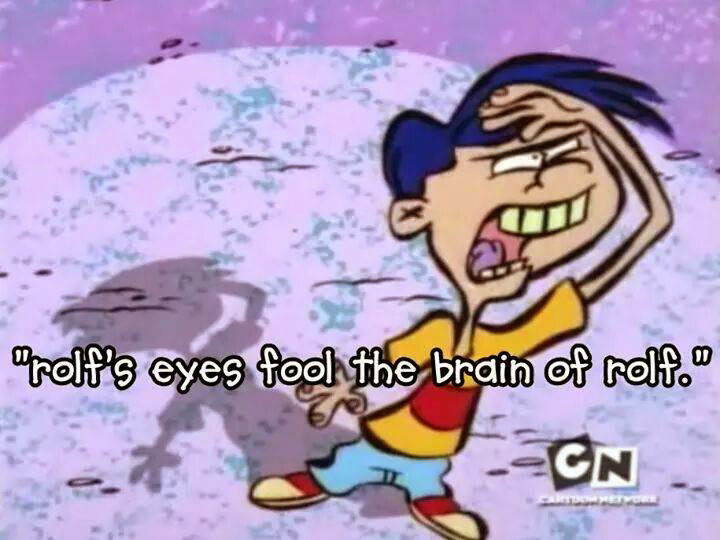 High Quality Rolf's eyes fool the brain of Rolf Blank Meme Template