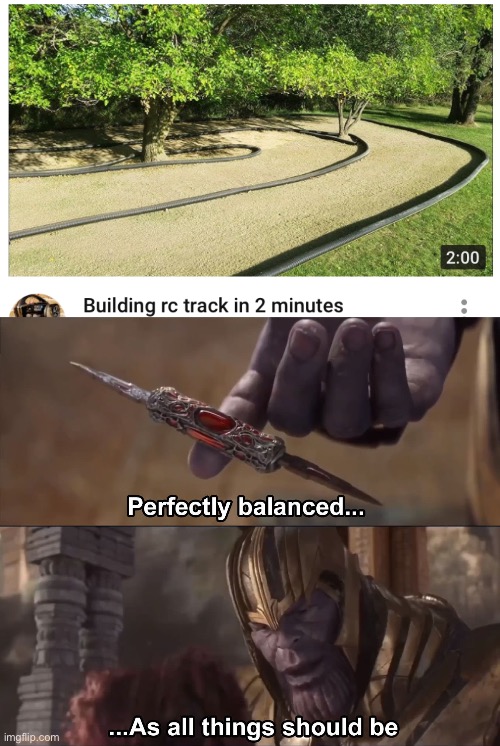 Balanced | image tagged in thanos perfectly balanced as all things should be,balance,memes | made w/ Imgflip meme maker