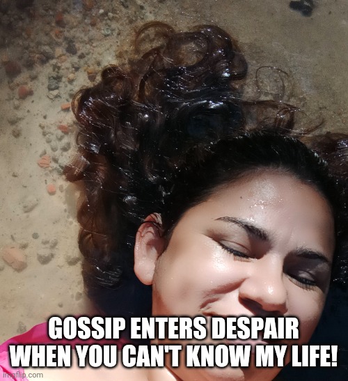 Iza | GOSSIP ENTERS DESPAIR WHEN YOU CAN'T KNOW MY LIFE! | image tagged in iza | made w/ Imgflip meme maker