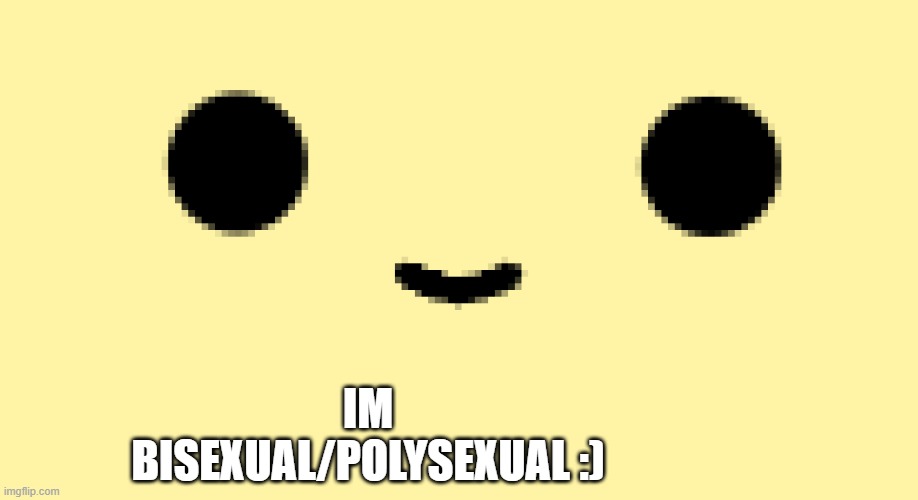 lol, just coming out of my closet- | IM BISEXUAL/POLYSEXUAL :) | made w/ Imgflip meme maker