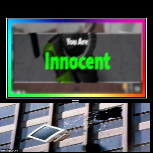 when youre innocent | image tagged in funny,demotivationals | made w/ Imgflip demotivational maker