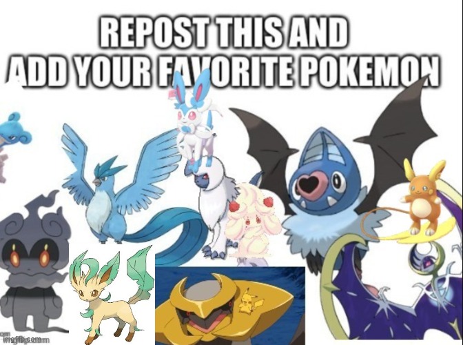 I added the leafeon! <3 | image tagged in pokemon,repost this,leafeon is the best | made w/ Imgflip meme maker