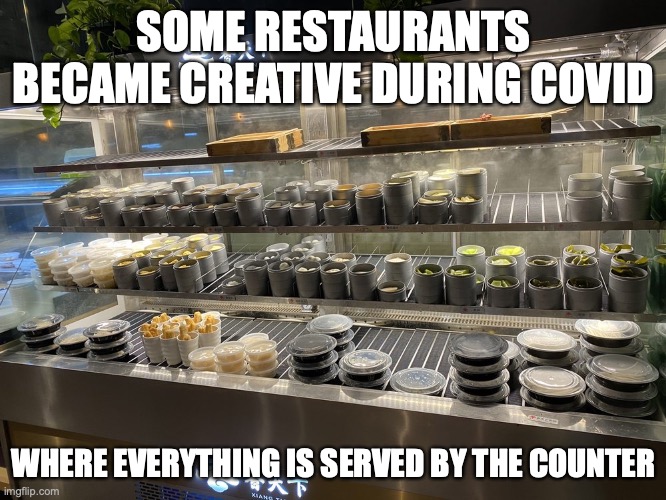 Counter in Restaurant | SOME RESTAURANTS BECAME CREATIVE DURING COVID; WHERE EVERYTHING IS SERVED BY THE COUNTER | image tagged in covid-19,restaurant,memes | made w/ Imgflip meme maker
