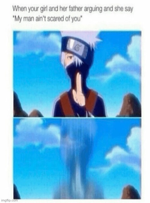 My man ain’t scared of you meme | image tagged in naruto,girlfriend,memes | made w/ Imgflip meme maker