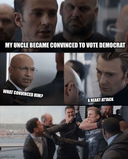 I love imgflip | MY UNCLE BECAME CONVINCED TO VOTE DEMOCRAT; WHAT CONVINCED HIM? A HEART ATTACK | image tagged in captain america elevator fight,funny,memes,democrats,uncle,captain america | made w/ Imgflip meme maker