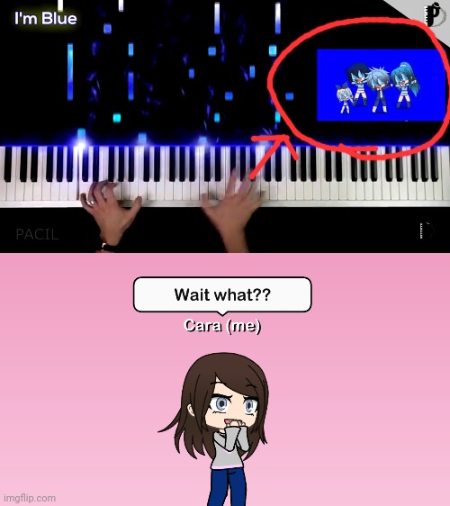 I was watching memes on piano and I got distracted and I saw this | image tagged in wait what,gacha life,distraction dance,piano,memes | made w/ Imgflip meme maker