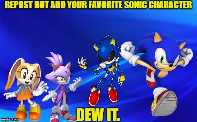 Dont Blame Me, Metal Sonic Is Epic. | image tagged in hue hue,metal,sonic | made w/ Imgflip meme maker