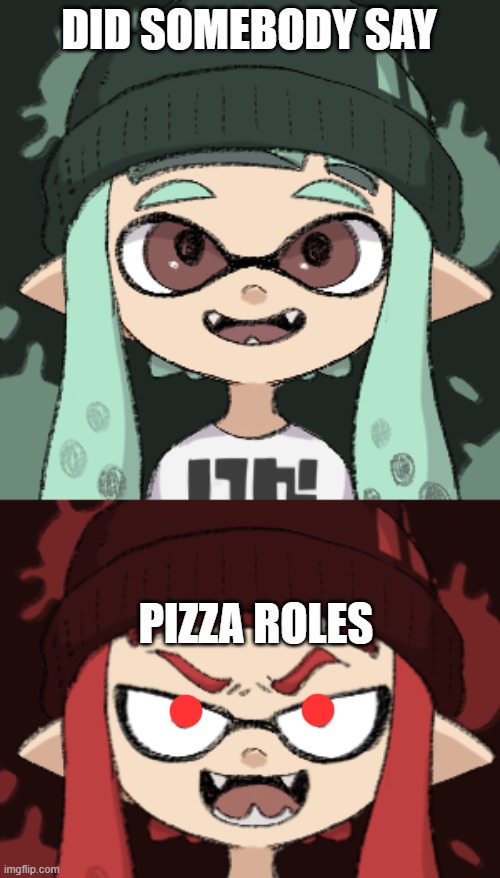 DID SOMEBODY SAY PIZZA ROLES | made w/ Imgflip meme maker