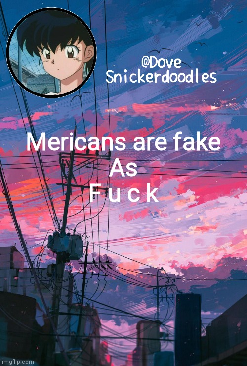 Announcement | Mericans are fake
As
F u c k | image tagged in announcement | made w/ Imgflip meme maker
