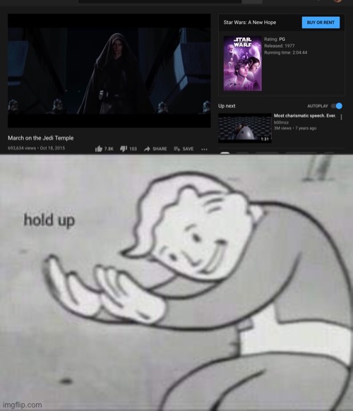 Only my fellow Star Wars bois will understand | image tagged in fallout hold up | made w/ Imgflip meme maker
