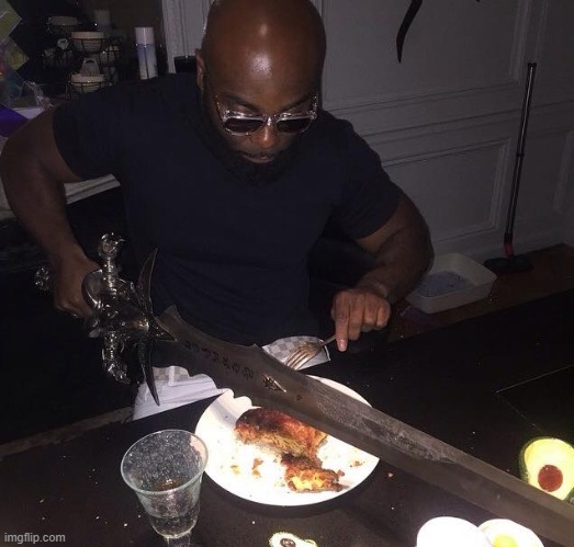 Cutting steak with sword | image tagged in cutting steak with sword | made w/ Imgflip meme maker
