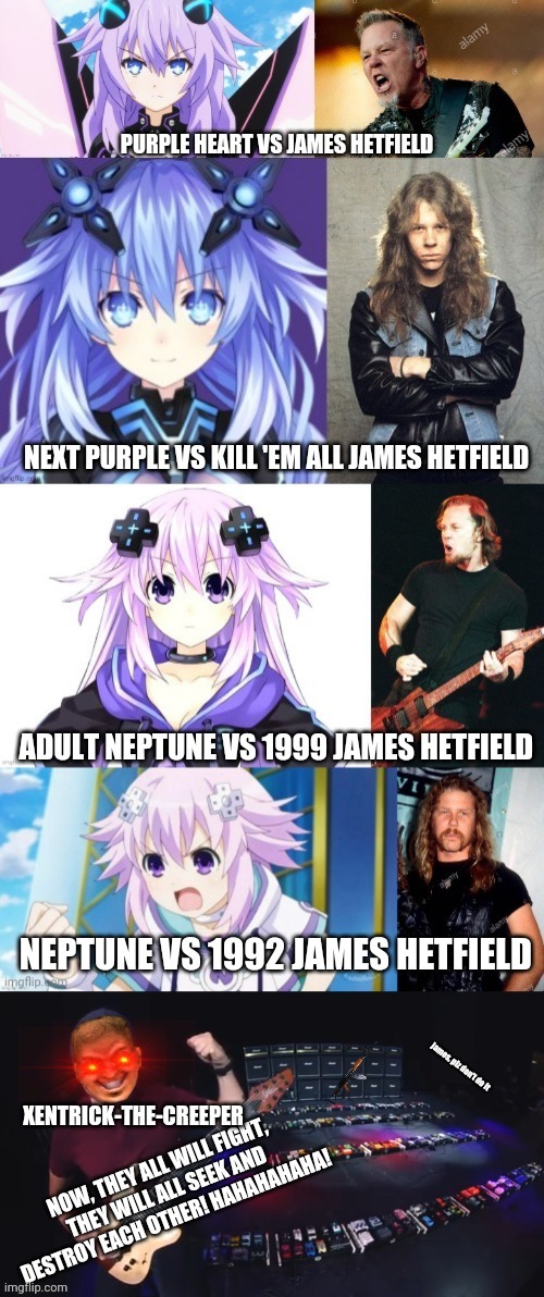 (REPOST) James VS Purple Heart, but on a new level of epicness! | image tagged in epic,epic battle,hyperdimension neptunia,metallica,fight,vs | made w/ Imgflip meme maker