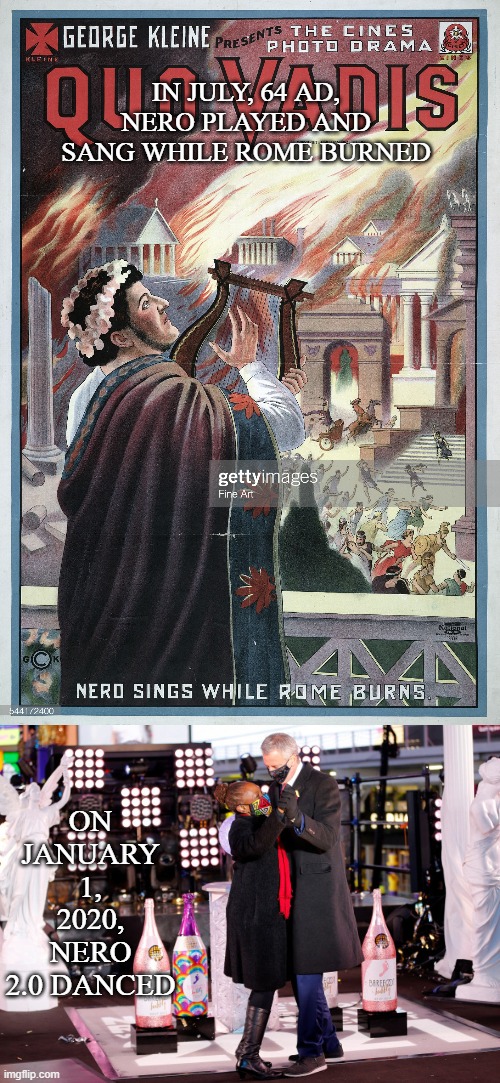 The New Nero | IN JULY, 64 AD, NERO PLAYED AND SANG WHILE ROME BURNED; ON JANUARY 1, 2020, NERO 2.0 DANCED | image tagged in new york city,covid-19 | made w/ Imgflip meme maker