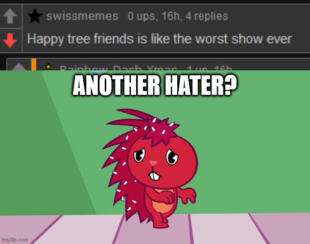 A HTF hater has been detected | ANOTHER HATER? | image tagged in lets raid him | made w/ Imgflip meme maker