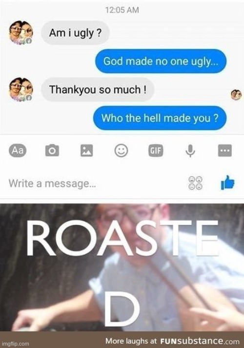 Roasted | image tagged in roasted | made w/ Imgflip meme maker