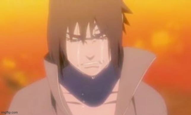 Sad sasuke | image tagged in sad sasuke | made w/ Imgflip meme maker