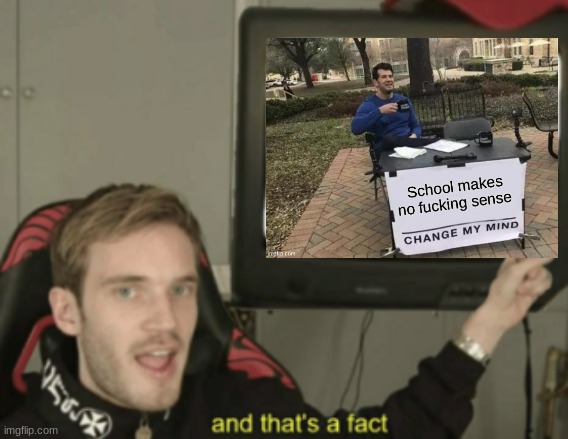 An Imgflip meme in an Imgflip meme | image tagged in and that's a fact | made w/ Imgflip meme maker