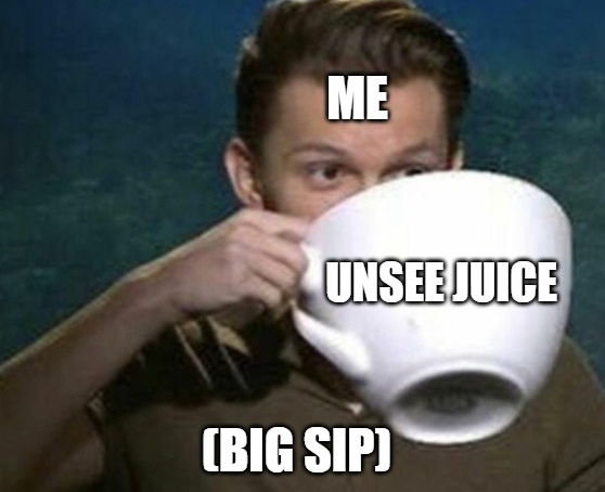 High Quality Tom Holland Unsee Juice Blank Meme Template