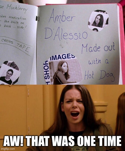 AW! THAT WAS ONE TIME | made w/ Imgflip meme maker