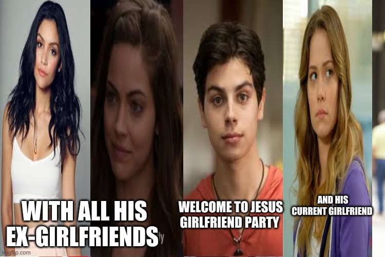Distracted Boyfriend | AND HIS CURRENT GIRLFRIEND; WELCOME TO JESUS GIRLFRIEND PARTY; WITH ALL HIS EX-GIRLFRIENDS | image tagged in memes,distracted boyfriend | made w/ Imgflip meme maker