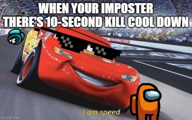 When you are Imposter | image tagged in meme,memes,among us,imposter | made w/ Imgflip meme maker
