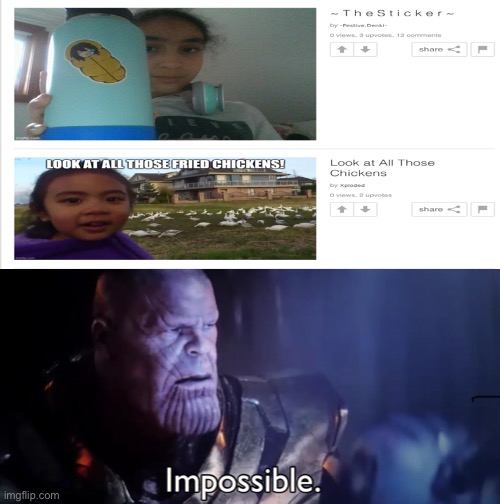 She looks like the Chickens girl! | image tagged in thanos impossible | made w/ Imgflip meme maker