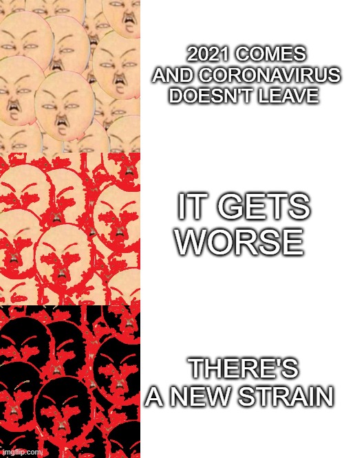 summon the Caillou demons we have some souls to harvest | 2021 COMES AND CORONAVIRUS DOESN'T LEAVE; IT GETS WORSE; THERE'S A NEW STRAIN | image tagged in new template,try this out | made w/ Imgflip meme maker