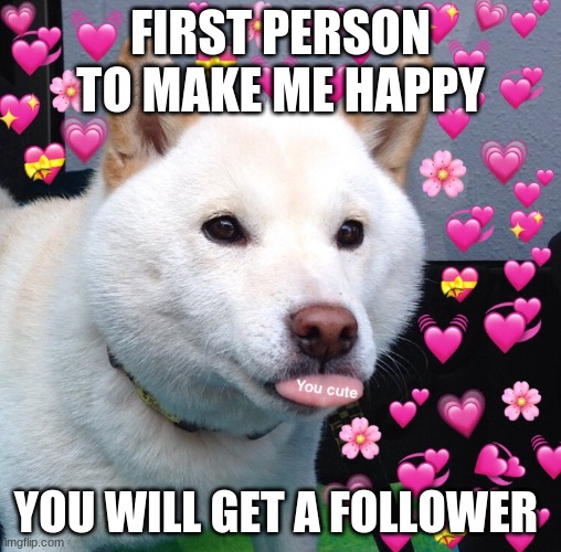 and if i already followed you, you get 10 upvotes - Imgflip