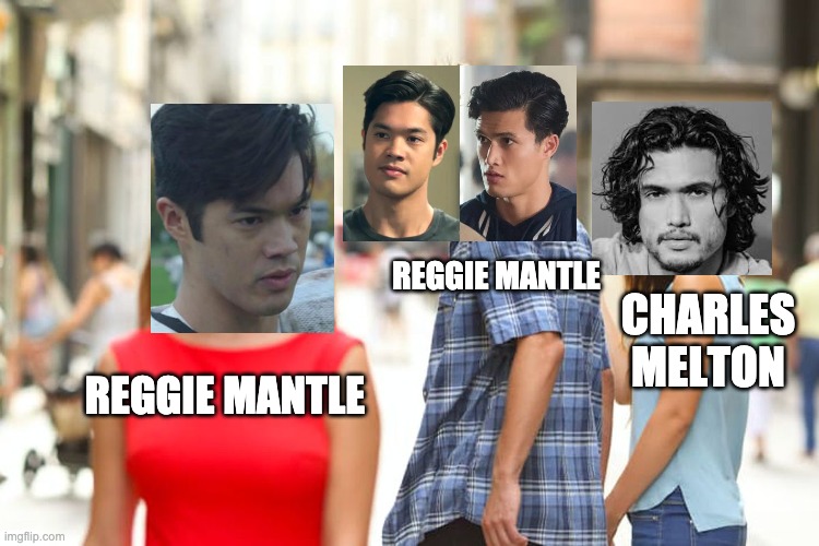 Reggie Mantle vs Charles Melton | REGGIE MANTLE; CHARLES MELTON; REGGIE MANTLE | image tagged in memes,distracted boyfriend,charles melton,ross butler,reggie mantle,riverdale | made w/ Imgflip meme maker
