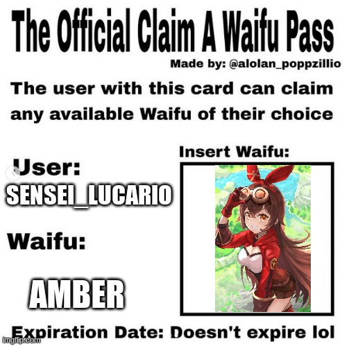 Amber is my Waifu. or maybe Barbara... I dunno! | SENSEI_LUCARIO; AMBER | image tagged in official claim a waifu pass | made w/ Imgflip meme maker