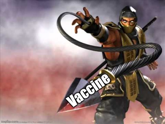 Get over here | Vaccine | image tagged in get over here | made w/ Imgflip meme maker