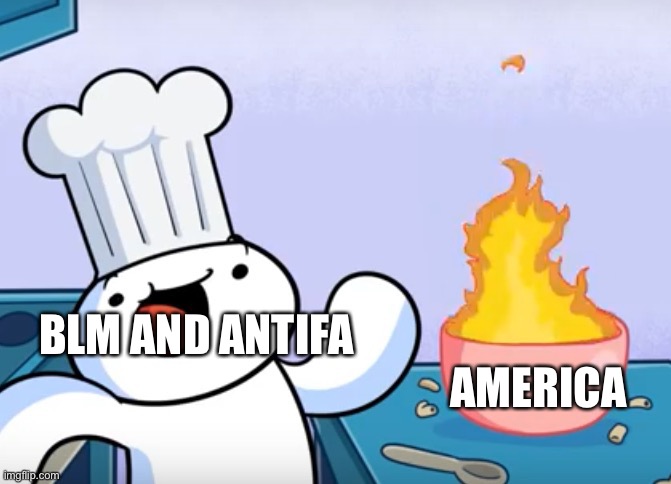 Odd1sout cooking | BLM AND ANTIFA; AMERICA | image tagged in odd1sout cooking | made w/ Imgflip meme maker