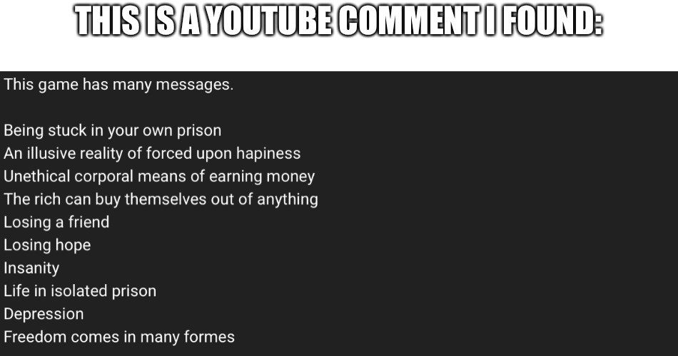 THIS IS A YOUTUBE COMMENT I FOUND: | image tagged in youtube | made w/ Imgflip meme maker