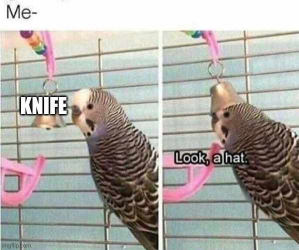 KNIFE | made w/ Imgflip meme maker