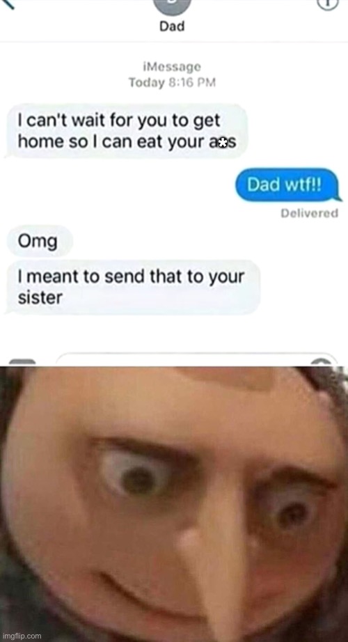What | * | image tagged in gru meme | made w/ Imgflip meme maker