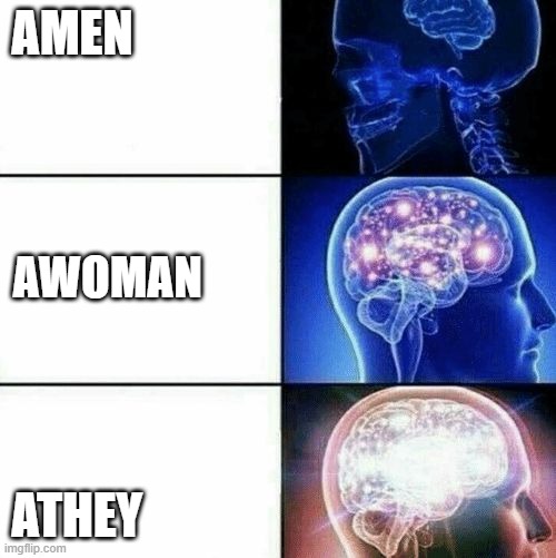 Amen Awoman Athey | AMEN; AWOMAN; ATHEY | image tagged in good better the best | made w/ Imgflip meme maker