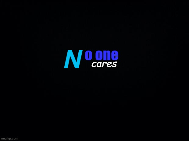 High Quality No One Cares! (Mediacorp 2001) Blank Meme Template