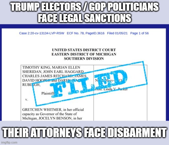 GA hands Trump 62nd loss; MI seeks to sanction & disbar Kraken conpiracy team | TRUMP ELECTORS / GOP POLITICIANS
FACE LEGAL SANCTIONS; THEIR ATTORNEYS FACE DISBARMENT | image tagged in trump,sidney powell,lin wood,gop scammers,election 2020,losers | made w/ Imgflip meme maker