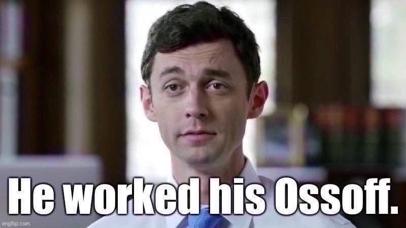 No lies detected | image tagged in he worked his ossoff,senators,georgia,election | made w/ Imgflip meme maker