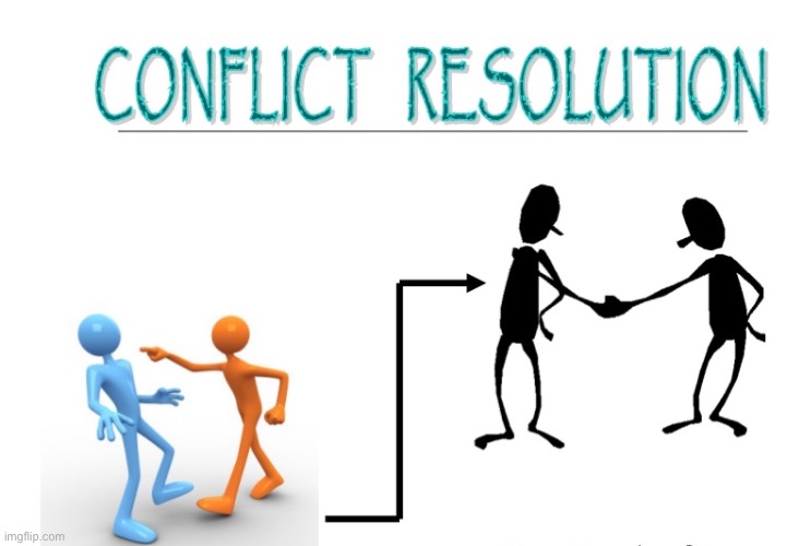 The upside of “drama” is that it creates opportunities to resolve conflict productively, and to teach those skills to others. | image tagged in conflict resolution,war,peace,imgflip trends,conflict,imgflip community | made w/ Imgflip meme maker