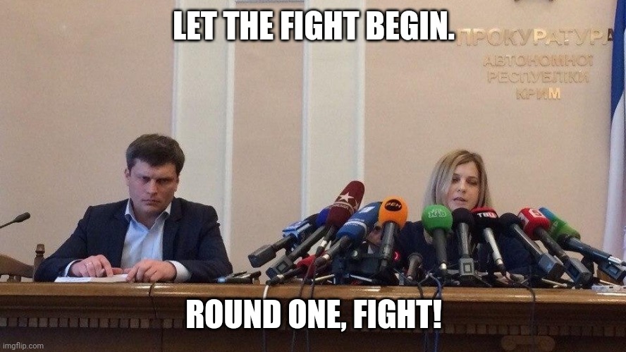 Natalia Poklonskaya Behind Microphones | LET THE FIGHT BEGIN. ROUND ONE, FIGHT! | image tagged in natalia poklonskaya behind microphones | made w/ Imgflip meme maker