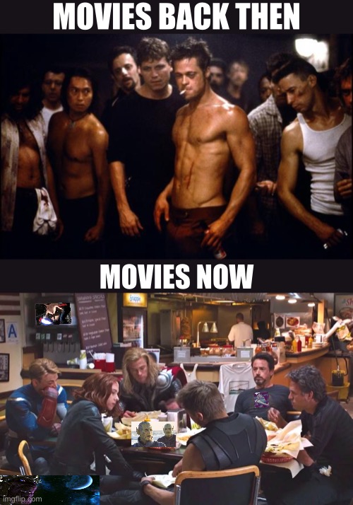 MOVIES BACK THEN; MOVIES NOW | image tagged in not funny,this is not fine,the truth teller,funny meme,new memes,kids today | made w/ Imgflip meme maker