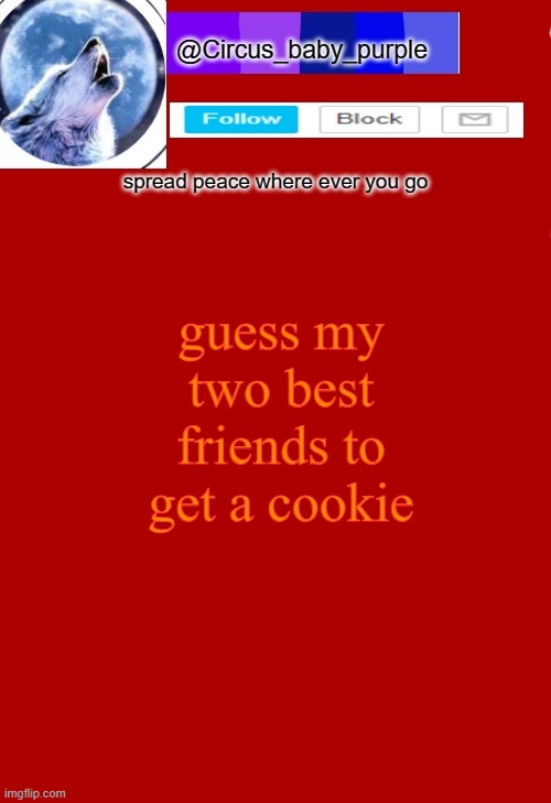 guess my two best friends to get a cookie | made w/ Imgflip meme maker