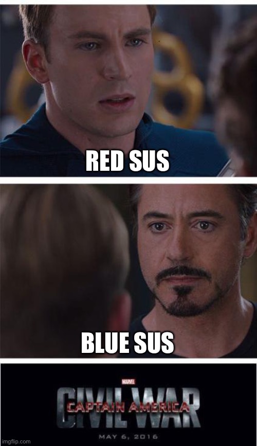 Red always sus | RED SUS; BLUE SUS | image tagged in memes,marvel civil war 1 | made w/ Imgflip meme maker