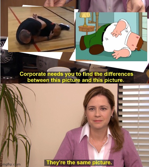 They're The Same Picture | image tagged in memes,funny memes,they're the same picture,pam,corporate needs you to find the differences,peter griffin | made w/ Imgflip meme maker