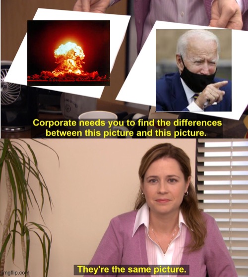 They're The Same Picture | image tagged in memes,they're the same picture | made w/ Imgflip meme maker