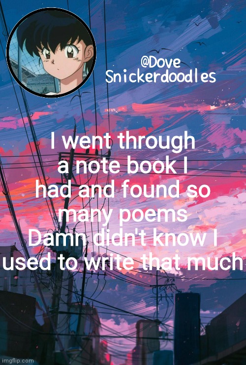 Announcement | I went through a note book I had and found so many poems
Damn didn't know I used to write that much | image tagged in announcement | made w/ Imgflip meme maker