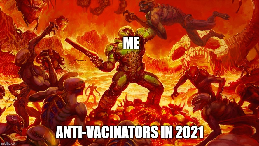 ME; ANTI-VACINATORS IN 2021 | made w/ Imgflip meme maker